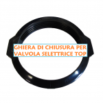 GHIERA CHIUSURA PER VALVOLA SELETTRICE TOP